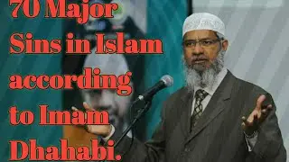70 Major Sins in Islam according to Imam Dhahabi | Dr. Zakir Naik Ramadan Series | Ramadan Special