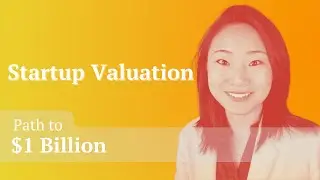 Startup Valuation: path to $1 Billion