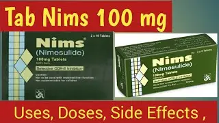Tab,  Nims 100 mg | Uses|Doses| Side Effects|