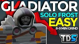 NEW EASY OP GLADIATOR SOLO FROST MODE GRIND (ITS SO OP WTF EZWN?) - Tower Defense Simulator (ROBLOX)