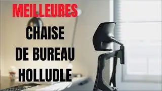 Les 2 Meilleures Chaises Ergonomiques HOLLUDLE pour un Confort au Travail