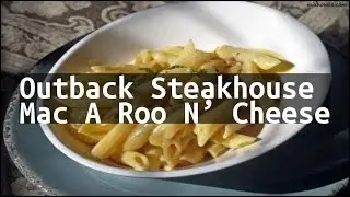 Recipe Outback Steakhouse Mac A Roo N&rsquo; Cheese