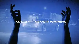 MRJay - Never Winning [wavephonk/nightdrive]