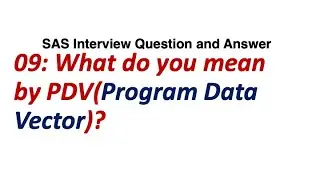 What is PDV in SAS || SAS Interview Question and Answer