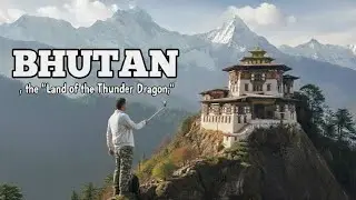 Exploring BHUTAN// 2025