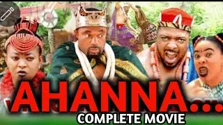 AHANNA ..Complete Movie -MAC COLLINS CHIDEBE,COLLINS EJIKE, NJIDEKA OKEKE,ELVIS CHIBUIKEM,IFY EZEH