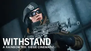 Withstand &mdash; A Rainbow Six: Siege Cinematic [SFM]