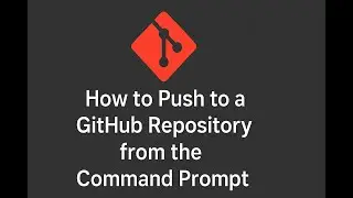How to Push a Project to GitHub Using Command Prompt | Step-by-Step Tutorial for Beginners
