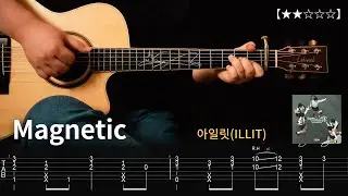 15.Magnetic - ILLIT 【★★☆☆☆】 Fingerstyle Tutorial 『TAB』