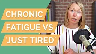 Do you have fatigue or are you just tired?