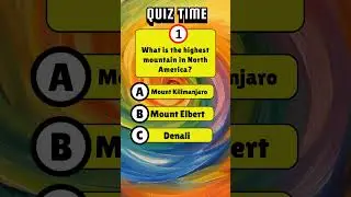 What is the highest mountain in North America? General Knowledge Quiz #quiz #trivia #shorts #gk