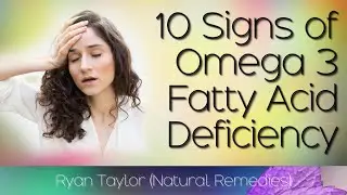 10 Signs of Omega 3 Deficiency