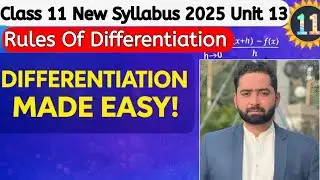 Class 11 Maths | Differentiation Unit 13 | Made Easy | New Syllabus 2025 | Rules of Differentiation