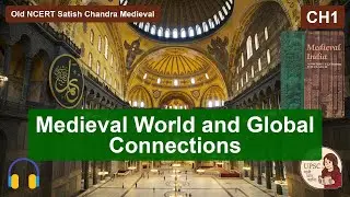 Old NCERT Satish Chandra Medieval CH1 Medieval World and Global Connections #upsc #ssc #bpsc #uppsc