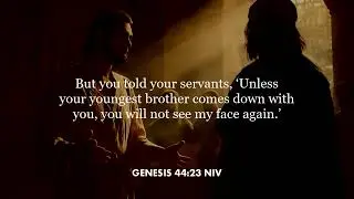 Genesis 44:23 (NIV)