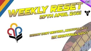 Destiny 2 | 27th April 2021 Weekly Reset BRIGHT DUST | 2X NIGHTFALL LOOT | PVP - CLASH