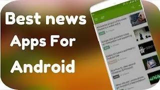 Top 5 Best Free Indian News Apps For Smartphone & Tablets [Hindi Video]