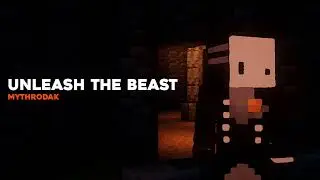Unleash The Beast - Mythrodak