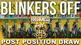 Preakness Stakes 2025 Post Position Draw & Odds | Blinkers Off 723