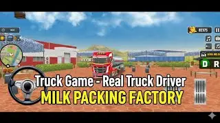 Truck Game - Real Truck Driver MILK PACKING FACTORY