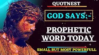 Prophetic Words Today || Prophetic Word || God Message For You Today || Quotnest #godsays