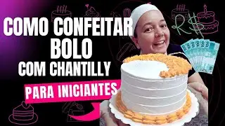 Como Confeitar Bolo com Chantilly , para Iniciantes