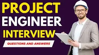 Top 25 Project Engineer Interview Questions and Answers for 2026