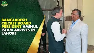 Bangladesh Cricket Board President Aminul Islam arrives in Lahore