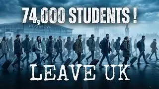 74,000 International Students Are Leaving UK: What&rsquo;s Really Happening? UK Immigration News 2025