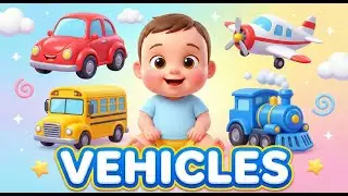 Learn Vehicles for Babies | Singing with Baby Joy