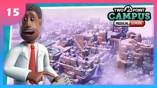 Two Point Campus: Medical School - Episode 15 - Everyone is dropping out