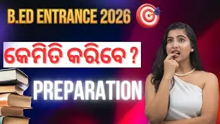 B.ED Entrance exam 2026 l preparation strategy for aspirants #bed #odisha #teaching