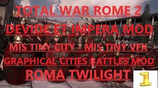 Total War Rome II - Divide Et Impera Mod - Mis Tiny City/Mis Tiny VFX Graphical Cities Battles mods
