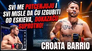 Croata Barrio 🗣️ Svi me potcenjuju i svi misle da ću izgubiti Eskieva, dokazaću suprotno !