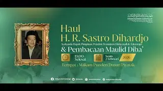 LIVE  HAUL H. R. SASTRO DIHARDJO & PEMBACAAN MAULID DIBA'. PONDOK PESANTREN HIDAYATULLAH TUKSONGO