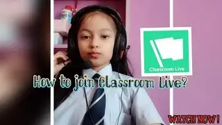 How to join in classroom live.