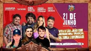 TAYRONE, AMANDA BARBOZA, DEL FELIZ, CESAR MENOTTI E FABIANO E SEU DESEJO - SÃO JOÃO DE SR. DO BONFIM