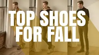 TOP 5 Shoes Every Man NEEDS This Fall | Men's Fashion Fall 2020 | Ashley Weston