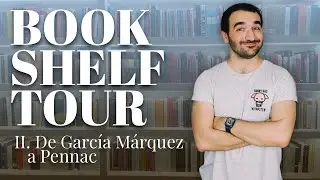 BOOKSHELF TOUR (II. De García Márquez a Pennac)