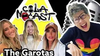 Cola no Cast - The Garotas