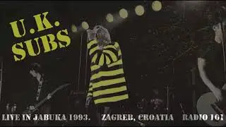 UK SUBS - Live in Jabuka (1993.) -  Not Listening Snuff