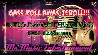 INTRO DANGDUT ELECTONE FULL BASS