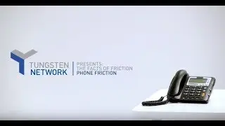 Tungsten Network: Facts of Friction - Phone Friction