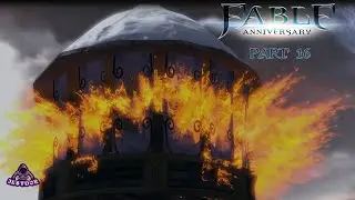 Fable Anniversary Playthrough Part 16 - The Fire Heart