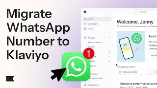 How to Migrate Your WhatsApp Number to Klaviyo: WhatsApp Business Integration Tutorial