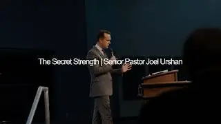 The Secret Strength | Exodus 4:1-5 | Senior Pastor Joel Urshan