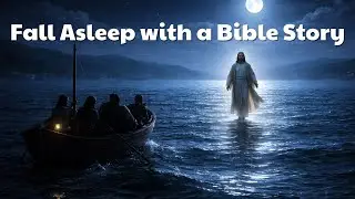 Fall Asleep with a Bible Story | Holy Bible Audio for Deep Sleep