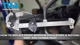 Как заменить передние стеклоподъемники и моторы на Honda Pilot 2009-2015 годов выпуска