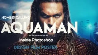 Aquaman poster breakdown | Photoshop video| artix visualfx