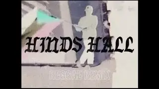 MACKLEMORE - HIND'S HALL (REGGAE REMIX)